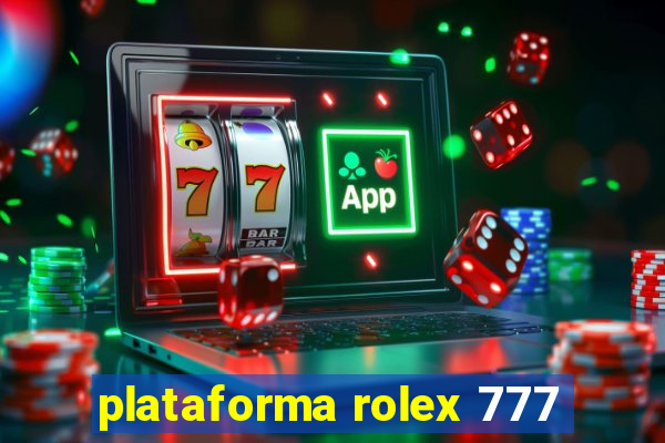 plataforma rolex 777